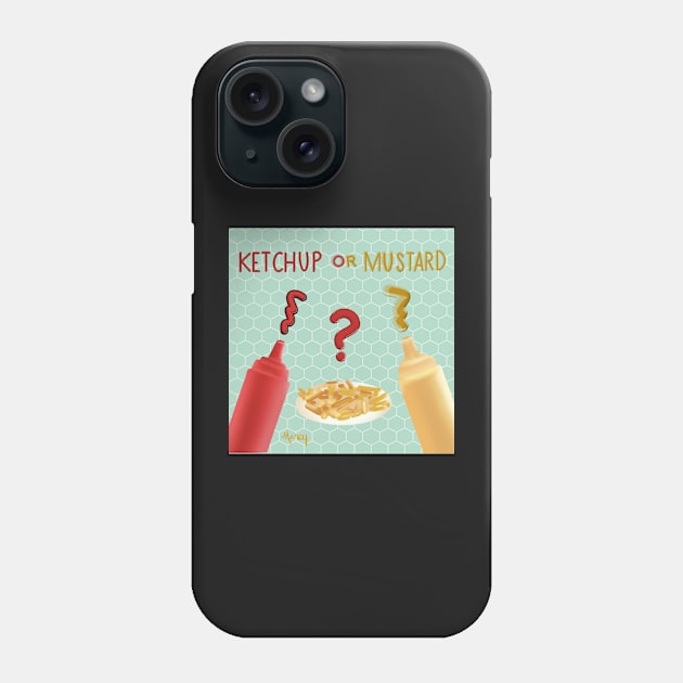 Ketchup or Mustard Phone Case by MarcyBrennanArt