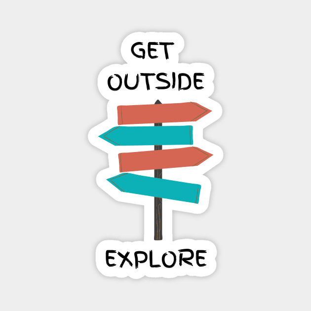 Get Outside Magnet by Pacific West