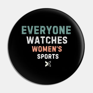 Everyone Watches 'S Sports Pin