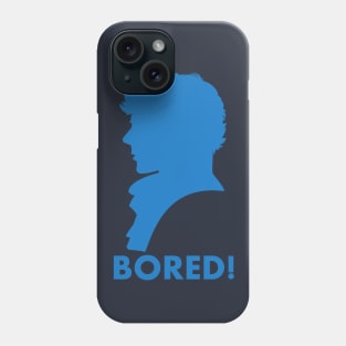 Sherlock is Bored ! Phone Case