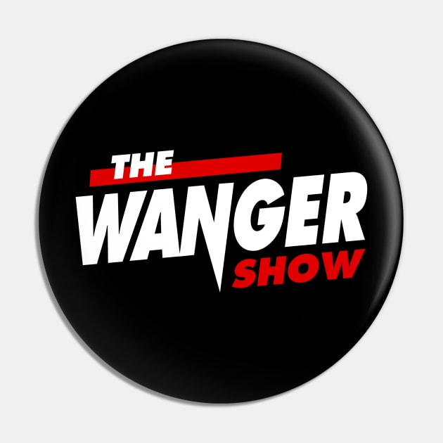 The Wanger Show - Logo Version 2 Pin by TheWangers