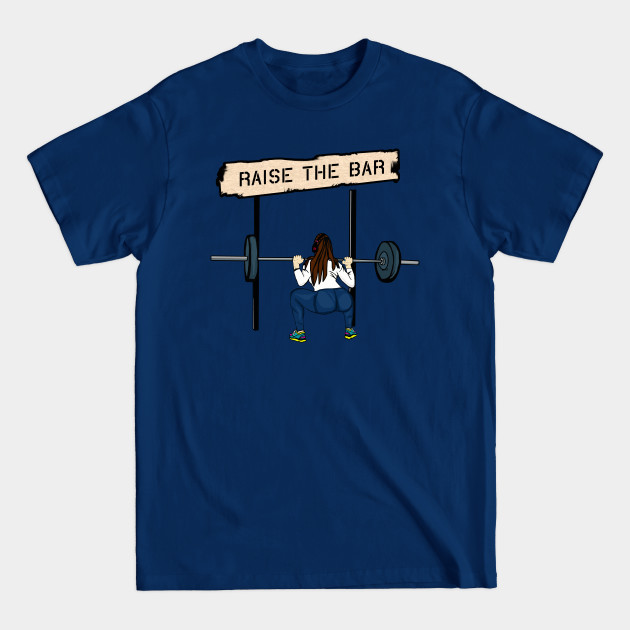 Disover Raise The Bar - Raise The Bar - T-Shirt