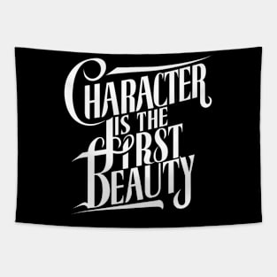 Character is the first beauty Tapestry