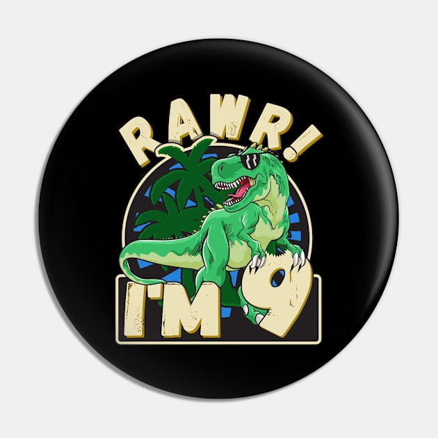 9th Birthday Dinosaur | Rawr I'm 9 | 9 Year Old Birthday Pin by auviba-design