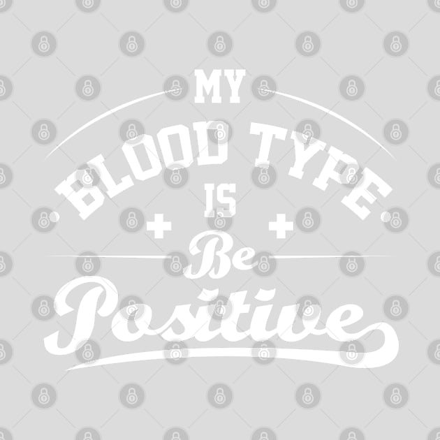 My Blood Type Is Be Positive by FamiLane