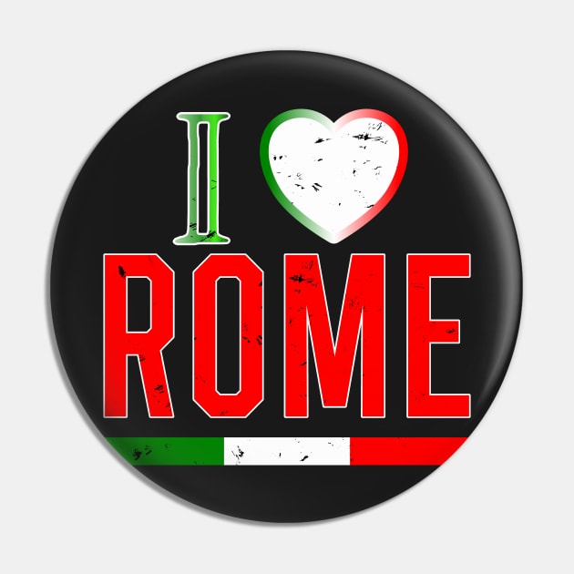 I Love Rome Italian Flag Novelty Gifts Pin by B89ow