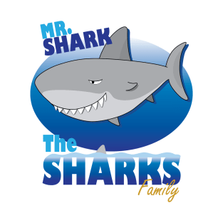 The Sharks Family - Mr. Shark T-Shirt
