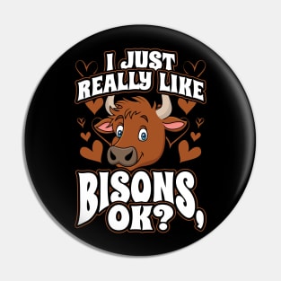 I just really like bisons ok Pin