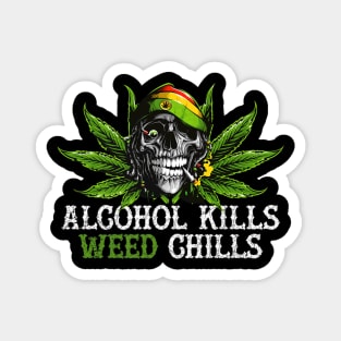 Alcohol Kills Weed Chills Skull Magnet