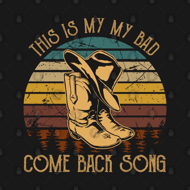 This is my my bad, come back song Hat & Boots Cowgirl Love by Merle Huisman