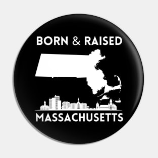 Born and raised Massachusetts Id rather be in Boston MA skyline state trip Pin