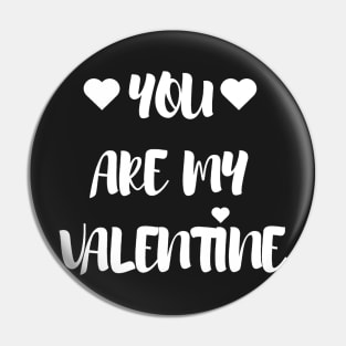 You are my Valentine - Valentines Day Pin