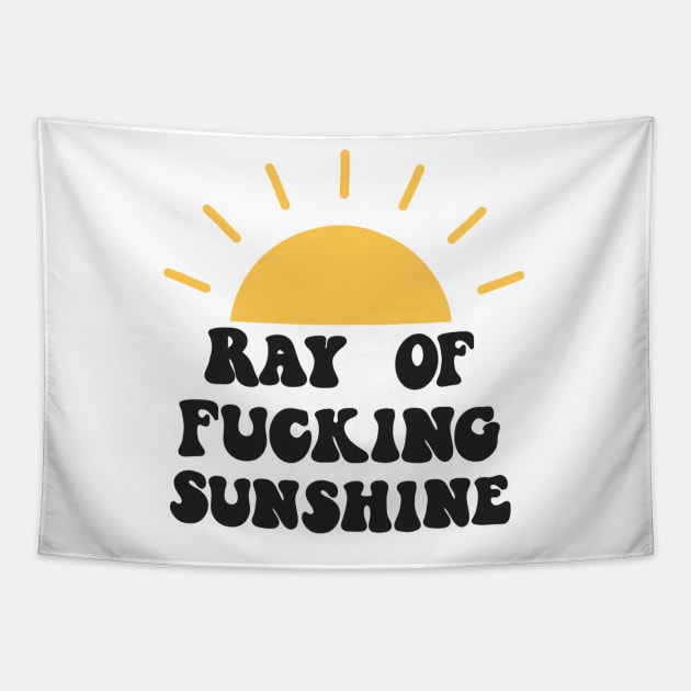 Ray of fucking sunshine Tapestry by Jasmwills