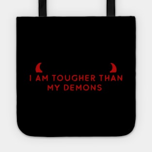 I am Tougher than my demons, Dark Aesthetic Tote