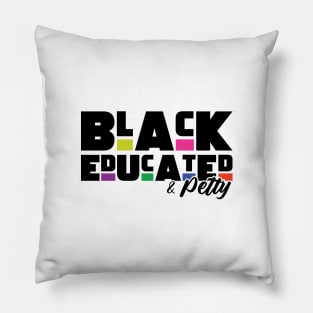 Black educated and petty Pillow