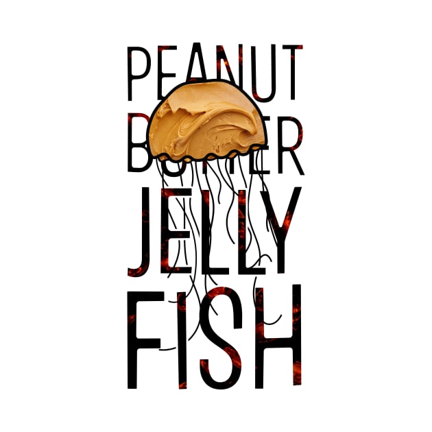 Peanut Butter Jelly Fish (with text) by Surplusweird
