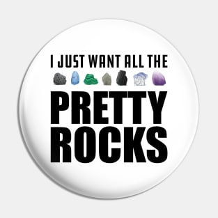 Geologist - I just want all the pretty rocks Pin