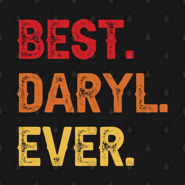 Best DARYL Ever, DARYL Second Name, DARYL Middle Name by sketchraging