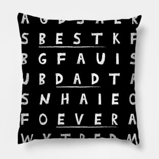 Best Dad Ever : Funny Gift for Father's day Pillow