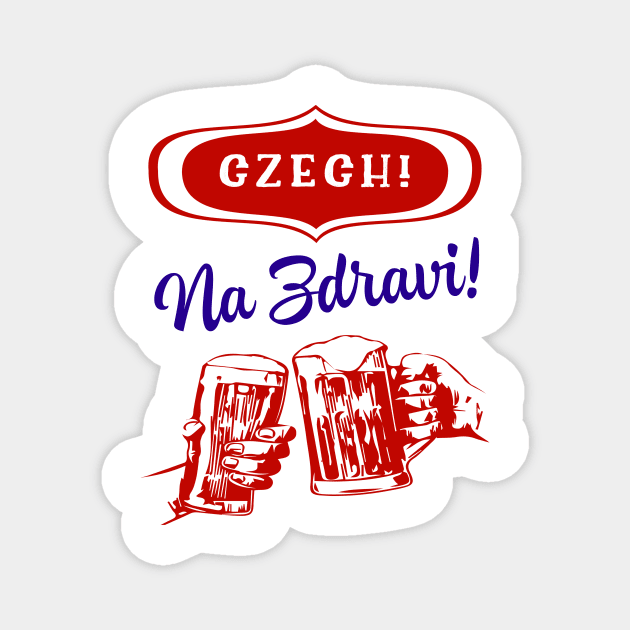 Czech Na Zdravi Magnet by MessageOnApparel