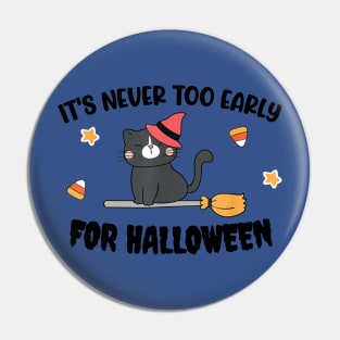 It's Never Too Early for Halloween 1 Pin