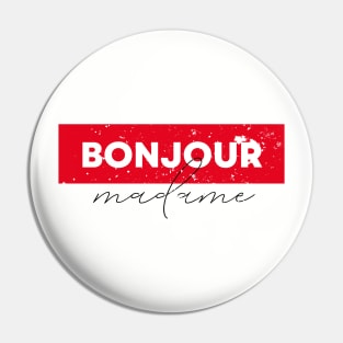 Bonjour madame Pin