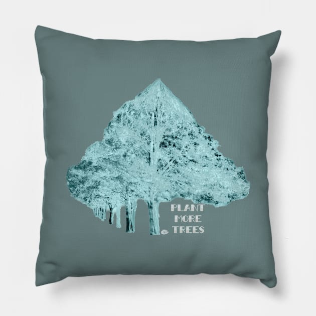 PLANT MORE TREES Pillow by Noah Monroe