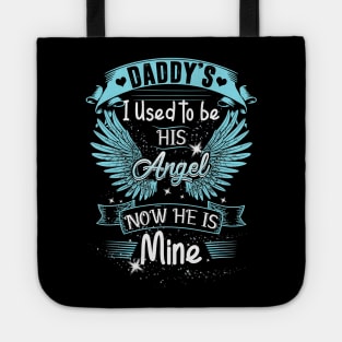 Daddys Girl I Used To Be His Angel - Daddys Girl Gift T-Shirt Tote