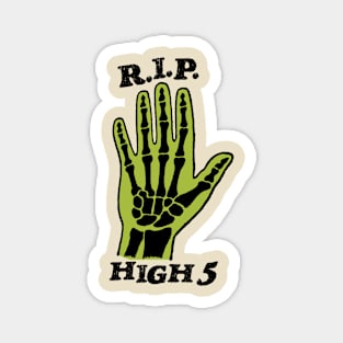 R.I.P. High 5 Magnet