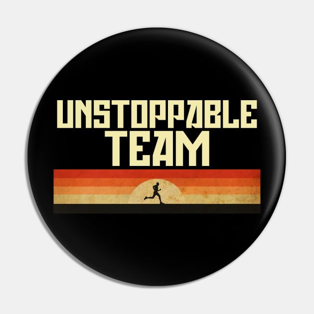 Unstoppable Team Pin by CTShirts