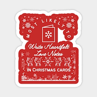 Most likely to write heartfelt love notes in Christmas cards Magnet