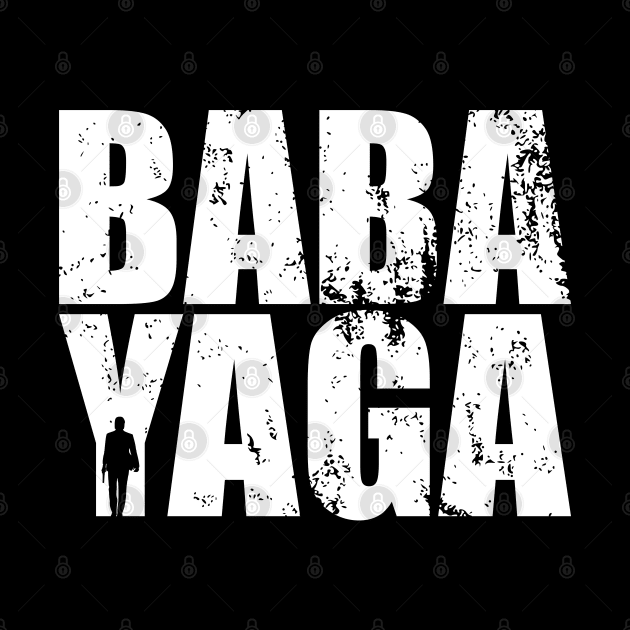 John Wick BABA YAGA White Distressed Text Typography by itsMePopoi