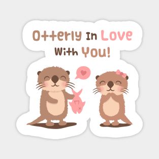 Cute Otters Otterly in Love with You Pun Humor Magnet