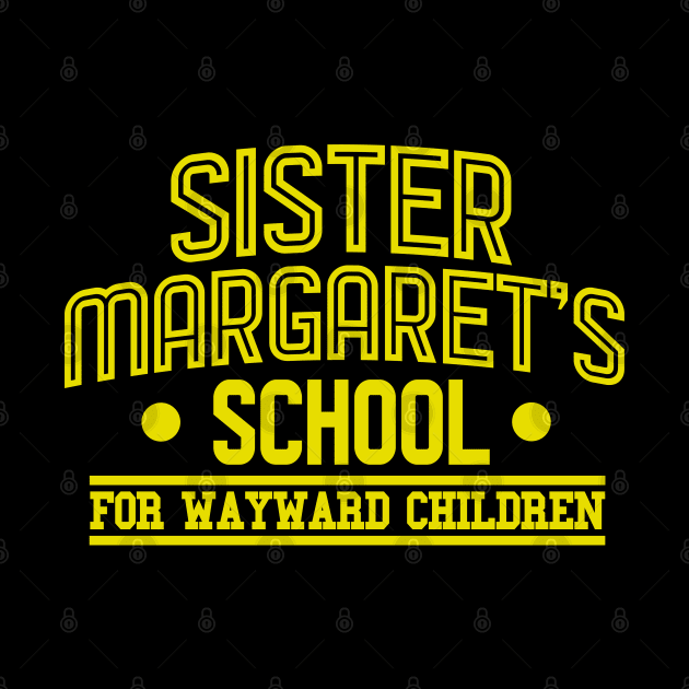 Sister Margarets School for Wayward Children by Meta Cortex