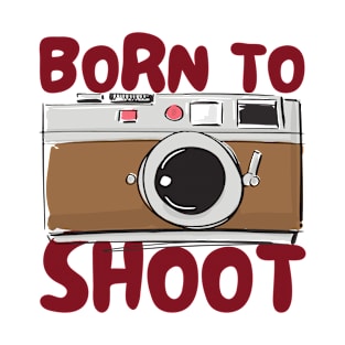 Born To Shoot Photographer Funny T-Shirt