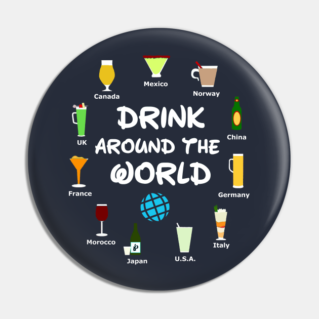 EPCOT Drink Around The World Wdw Pin TeePublic