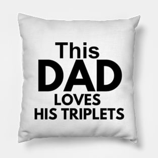 This Dad Loves His Triplets / Gift for Dad with Three Kids / Gift for Dad with Three Kids Pillow