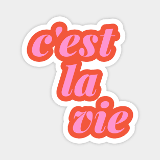 C'est La Vie French Language Quote Magnet