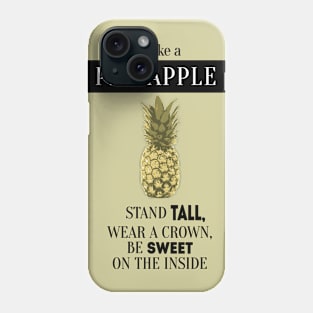 pineapple quote Phone Case