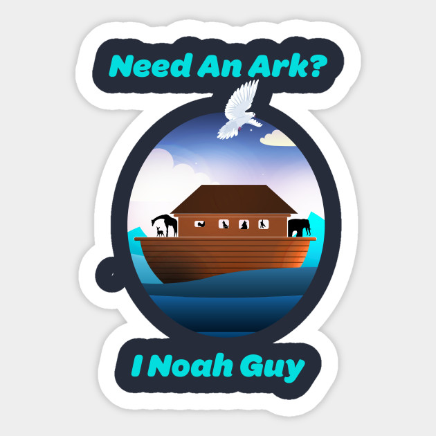 need an ark i noah guy - Christian - Sticker