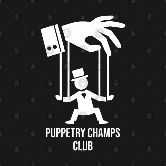 Puppetry Champs Club by ThesePrints