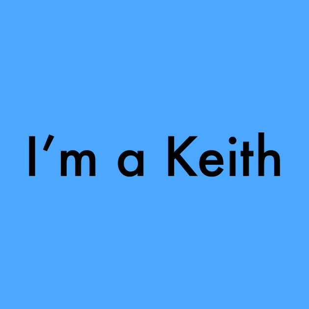 I’m a Keith by JennaCreates