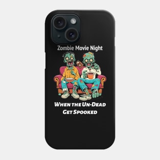 Zombie Movie Night: When the Un-Dead Get Spooked Phone Case