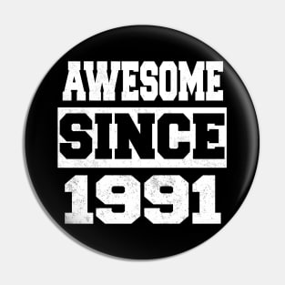 Awesome since 1991 Pin