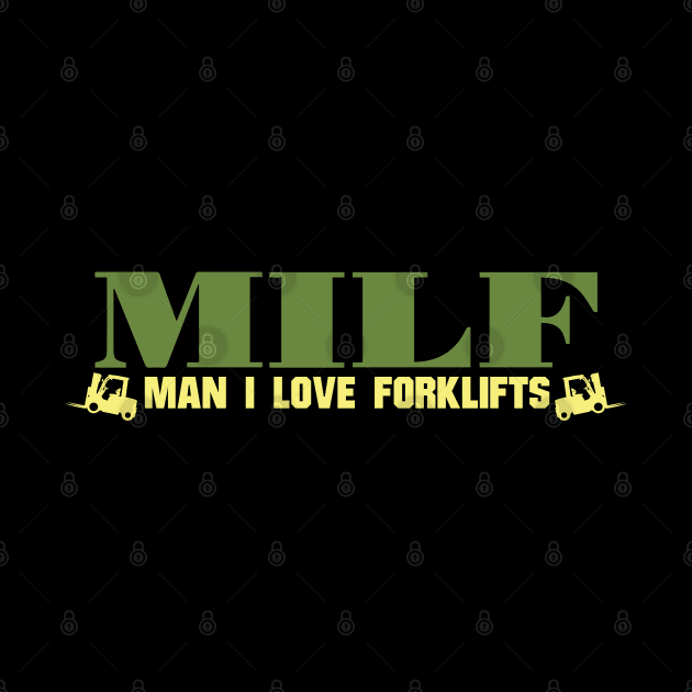 MILF Man I Love Forklifts by pako-valor