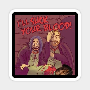 I'll Suck Your Blood Podcast Magnet