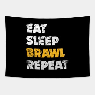 Eat,  Sleep, Brawl Repeat (Ver.4) Tapestry