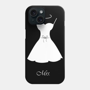 Wedding dress Mrs Phone Case