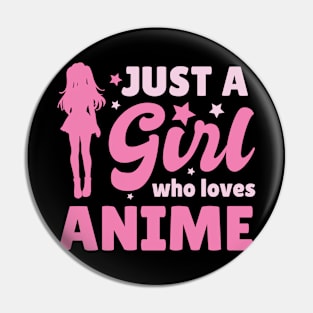 Womens Just A Girl Who Loves Anime Gift Anime Pin