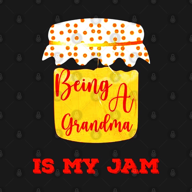 Being a Grandma Is My Jam Fun by emilycatherineconley